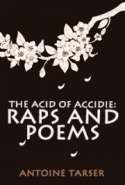 The Acid of Accidie: Raps and Poems