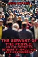 The Servant of the People: On the Power of Integrity in Politics and Government
