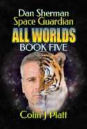 Dan Sheman Space Guardian All Worlds book five