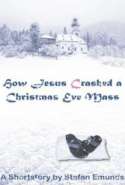 How Jesus Crashed a Christmas Eve Mass
