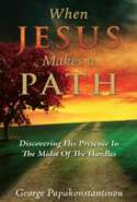 When Jesus Makes A Path: Discovering His Presence In The Midst Of The Hurdles