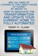Are You Tired of Looking at That Dingy House of Yours? My eBook 101 How To Renovate the Transformation and Update Your C