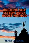 Building Self Esteem Quick Boost Method