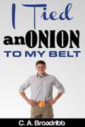 I Tied an Onion to My Belt