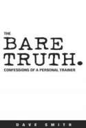The Bare Truth: Confessions of a Personal Trainer