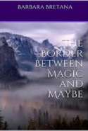 The Border Between Magic and Maybe