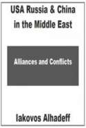 USA Russia & China in the Middle East : Alliances & Conflicts
