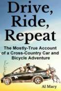Drive, Ride, Repeat: The Mostly-True Account of a Cross-Country Car and Bicycle Adventure