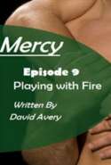 Mercy - Episode 9 - Playing with Fire