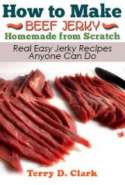 How to Make Beef Jerky Homemade from Scratch ~ Real Easy Jerky Recipes Anyone Can Do