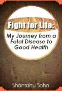 Fight for Life: My Journey from a Fatal Disease to Good Health