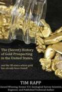 The (Secret) History of Gold Prospecting in the United States and the 38 States Where Gold Has Already Been Found!