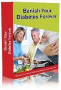 Banish Your Diabetes Forever