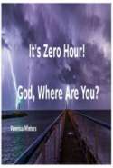 It's Zero Hour! God, Where Are You?