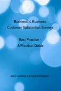 A Practical Guide to Best Practice for Business-to-Business (B2B) Customer Satisfaction Surveys