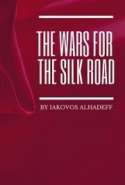 The Wars for the Silk Roads