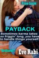 Payback: Sometimes Karma Takes so Friggin' Long, You Have to Step in and Handle Things Yourself - the Girl on Fire 