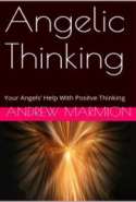 Angelic Thinking: Your Angels’ Help With Positve Thinking