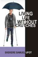 Living Without Crutches