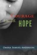 Courage, Faith, Hope
