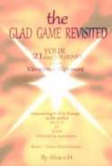 The Glad Game Revisited - Your 21 Day into Vibrational Alignment - Book I - Divine Orchestration