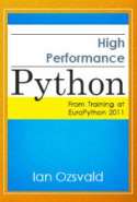 High Performance Python (from Training at EuroPython 2011)