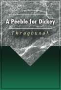 A Pebble for Dickey