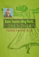 Rumi Teaches Blog Posts: 2013 - 2014