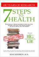 7 Steps To Health - Cure Disease Without Drugs, Pills Or Surgery