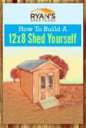 How To Build A 12 X 8 Shed Yourself