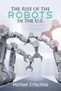 The Rise of the Robots In the U.S.