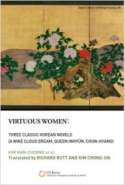 Virtuous Women: Three Classic Korean Novels, A Nine Cloud Dream, Queen Inhyŭn, Chun-hyang