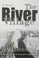 The River Village: A Touching Tale of Survival in Afghanistan