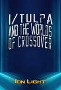 I/Tulpa and the Worlds of Crossover