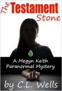 The Testament Stone - A Megyn Keith Paranormal Mystery