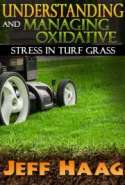 Understanding And Managing Oxidative Stress In Turf Grass