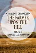 The Judges Chronicles: The Farmer Upon the Hill