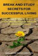 Break And Study Secrets For Successful Living