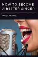 How to Become a Better Singer