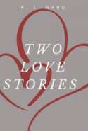 Two Love Stories