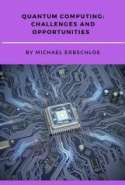 Quantum Computing: Challenges and Opportunities