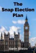 The Snap Election Plan
