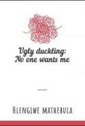 The Ugly Duckling: No One Wants Me