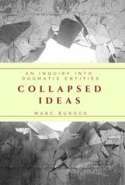 Collapsed Ideas:  An inquiry into dogmatic entities