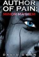 Author Of Pain: Minor Mayhem