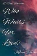 Who Waits For Love?