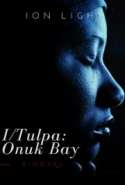 I/Tulpa: Onuk Bay