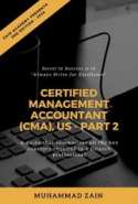 Certified Management Accountant (CMA), Part 2