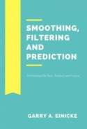 Smoothing, Filtering and Prediction: Estimating the Past, Present and Future