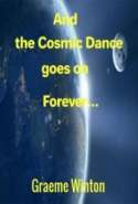 And the Cosmic Dance goes on Forever...